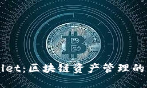 ### TPWallet：区块链资产管理的智能解决方案