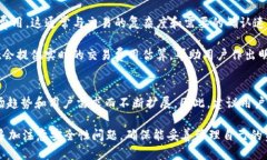 tpwallet有账号密码吗在开始讨论tpwallet是否有账号